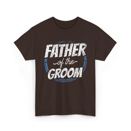 Father of the Groom Wedding Dad T-Shirt - Dark Chocolate