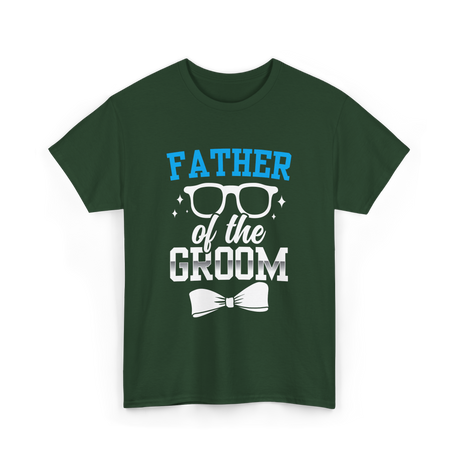 Father of the Groom Wedding Groom T-Shirt - Forest Green