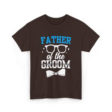 Father of the Groom Wedding Groom T-Shirt - Dark Chocolate