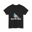 Fear The Pigeon Pigeons T-Shirt - Black