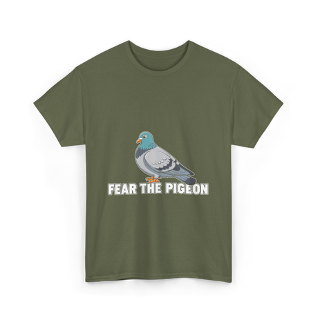 Fear The Pigeon Pigeons T-Shirt - Military Green