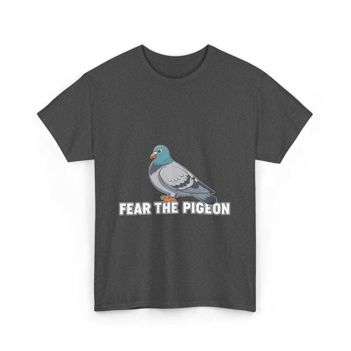 Fear The Pigeon Pigeons T-Shirt - Dark Heather