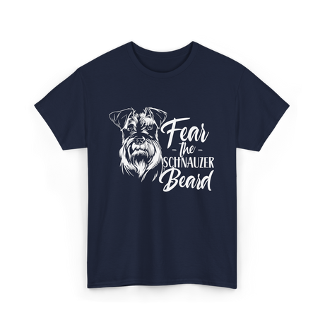 Fear the Schnauzer Beard Schnauzers T-Shirt - Navy