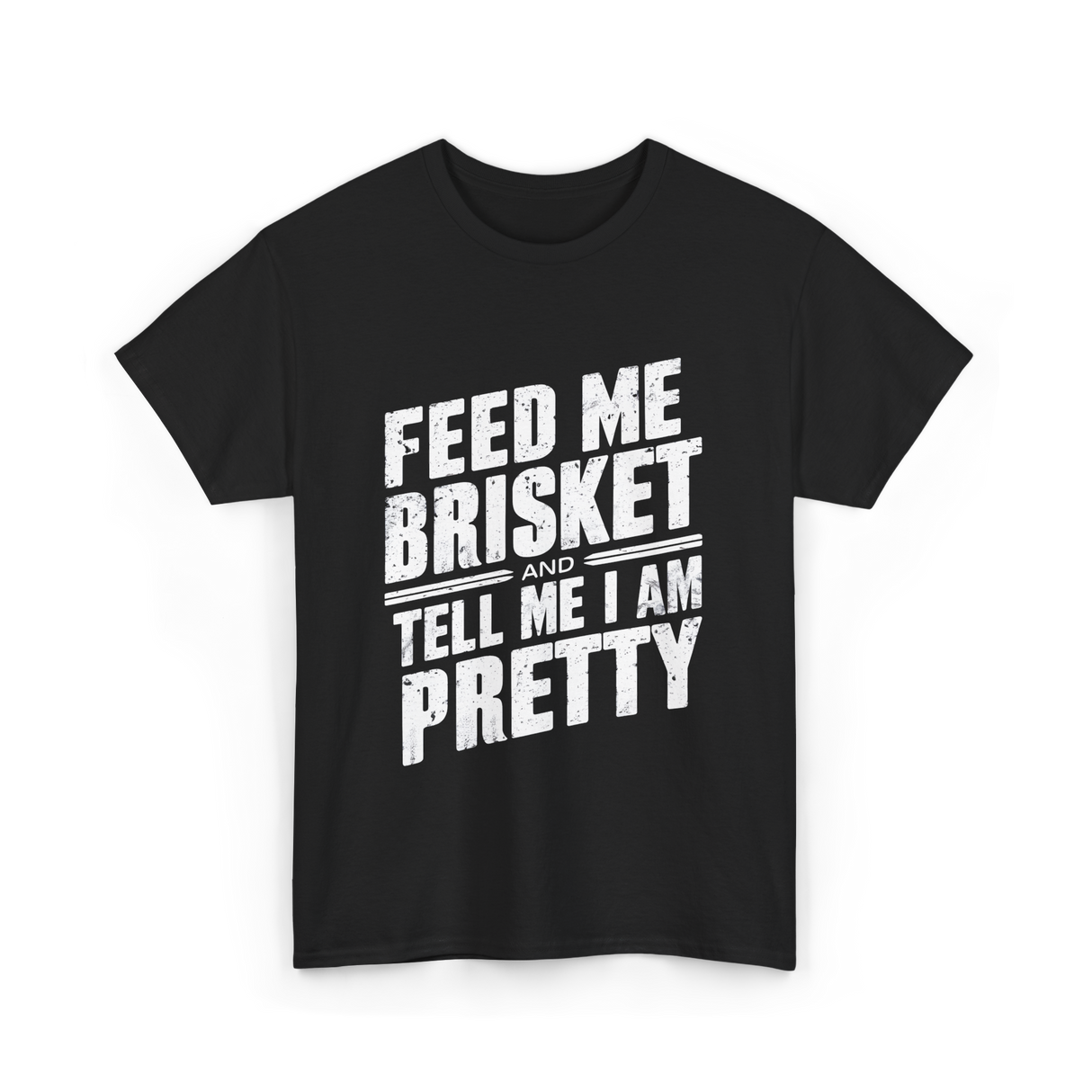 Feed Me Brisket BBQ Lover T-Shirt - Black