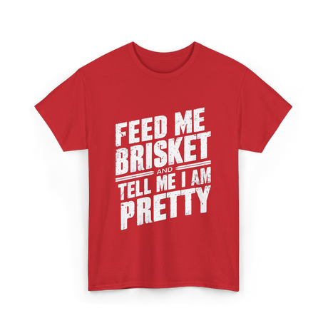 Feed Me Brisket BBQ Lover T-Shirt - Red