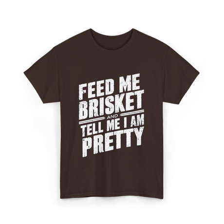 Feed Me Brisket BBQ Lover T-Shirt - Dark Chocolate