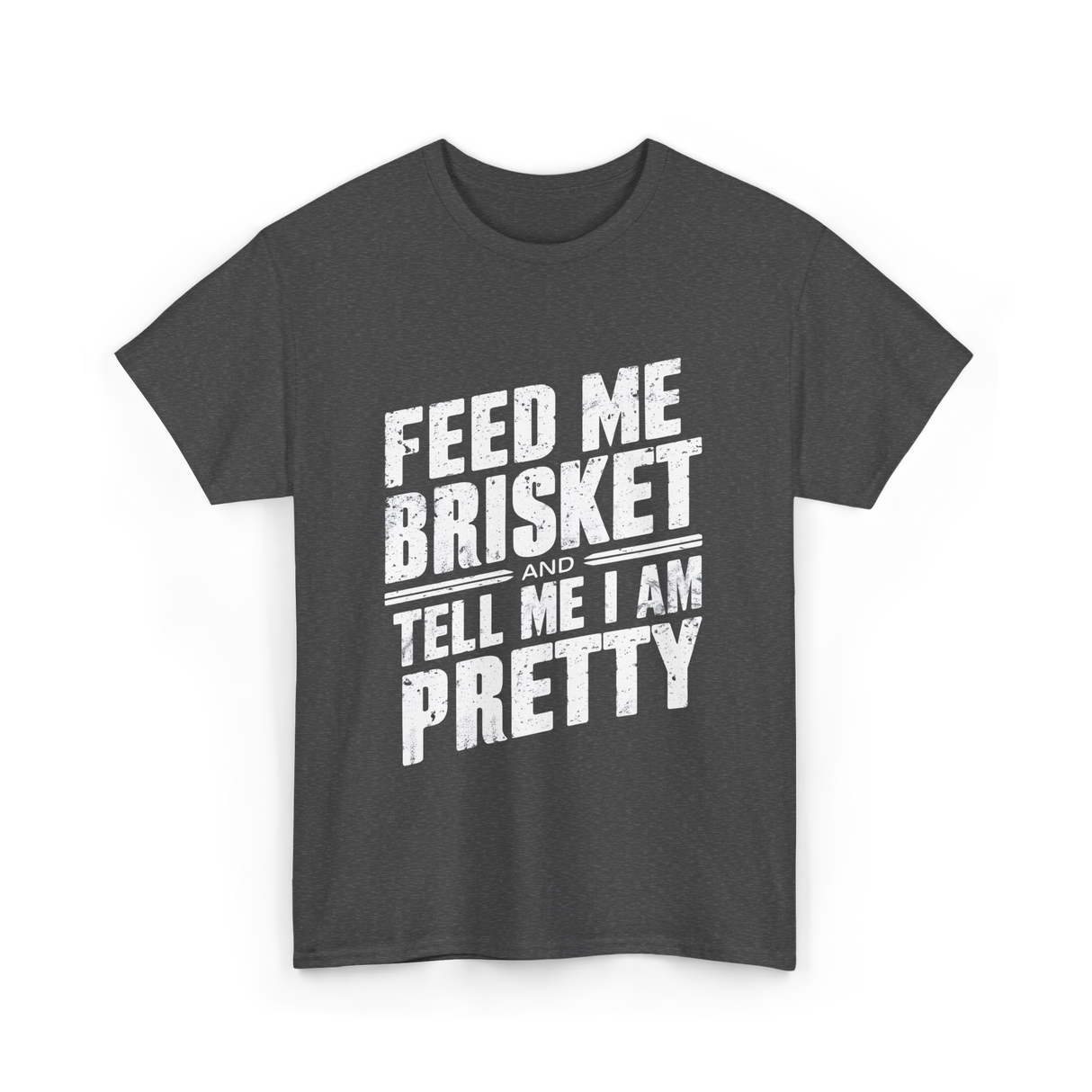 Feed Me Brisket BBQ Lover T-Shirt - Dark Heather