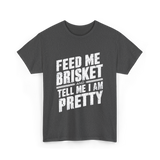 Feed Me Brisket BBQ Lover T-Shirt - Dark Heather