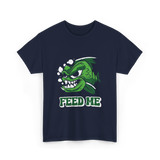 Feed Me Piranha Fish Piranhas T-Shirt - Navy