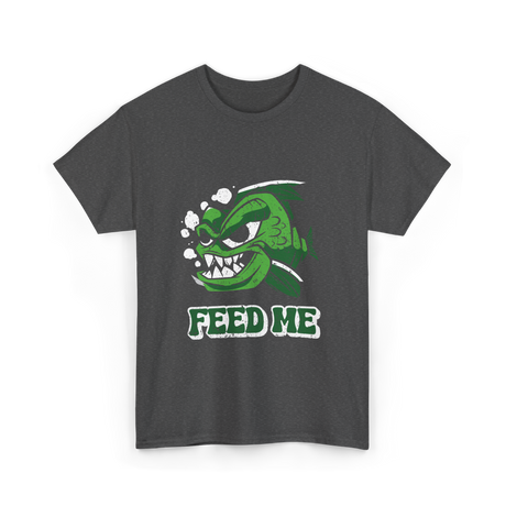 Feed Me Piranha Fish Piranhas T-Shirt - Dark Heather