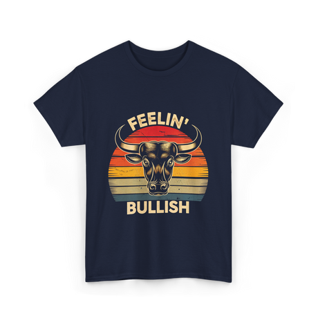 Feelin' Bullish Bull Market Trading T-Shirt - Navy