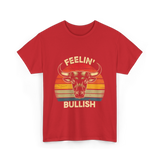 Feelin' Bullish Bull Market Trading T-Shirt - Red