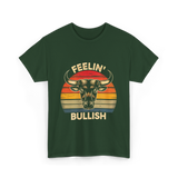 Feelin' Bullish Bull Market Trading T-Shirt - Forest Green