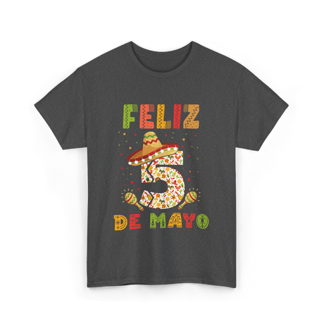 Feliz 5 De Mayo Cinco De Mayo T-Shirt - Dark Heather