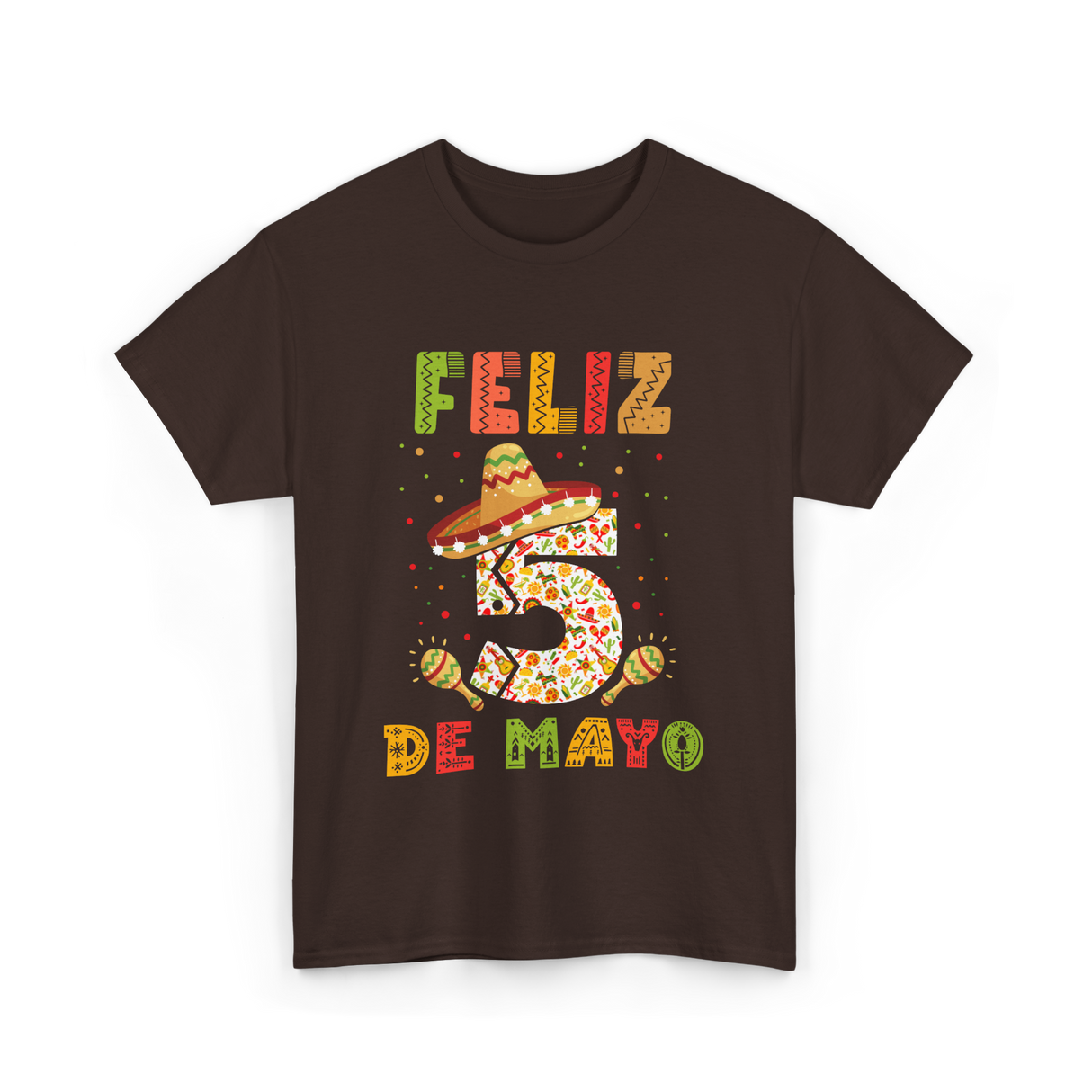 Feliz 5 De Mayo Cinco De Mayo T-Shirt - Dark Chocolate