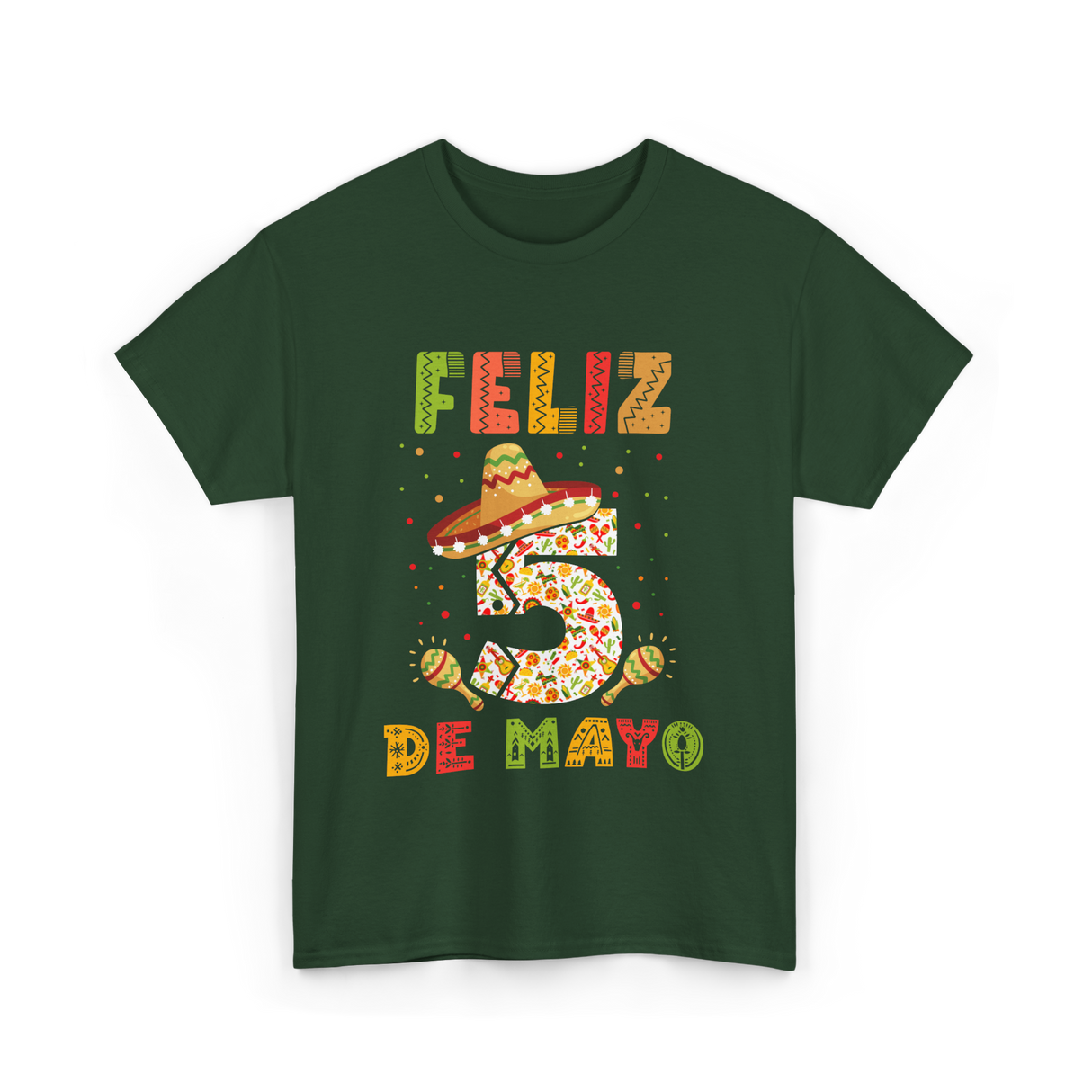 Feliz 5 De Mayo Cinco De Mayo T-Shirt - Forest Green