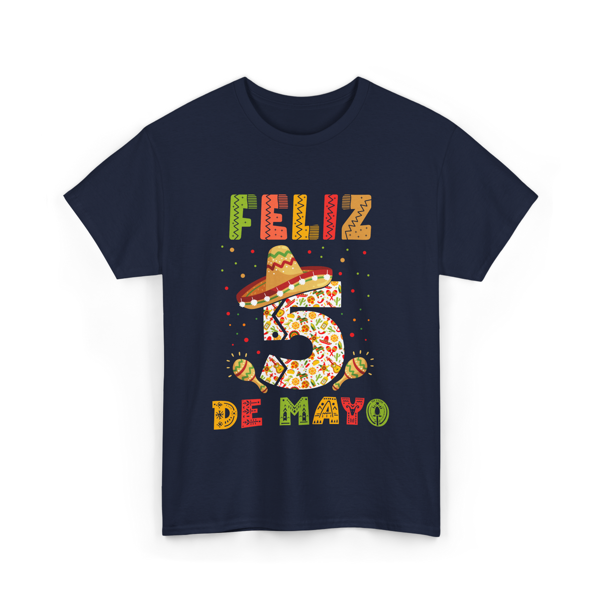 Feliz 5 De Mayo Cinco De Mayo T-Shirt - Navy