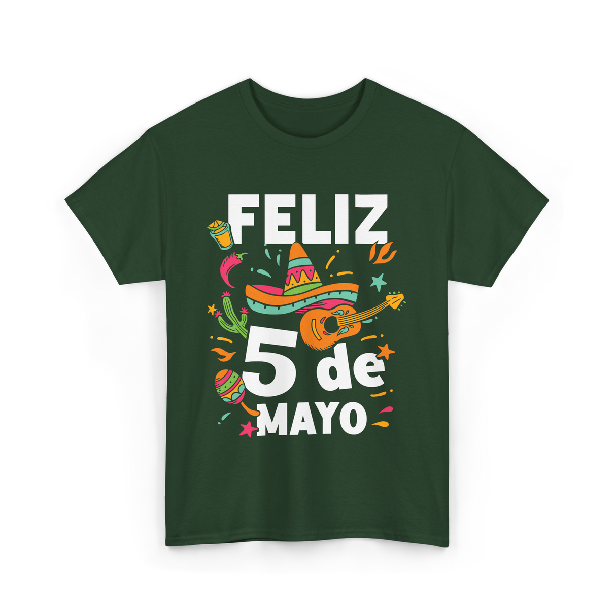 Feliz 5 de Mayo Fiesta Mexico T-Shirt - Forest Green