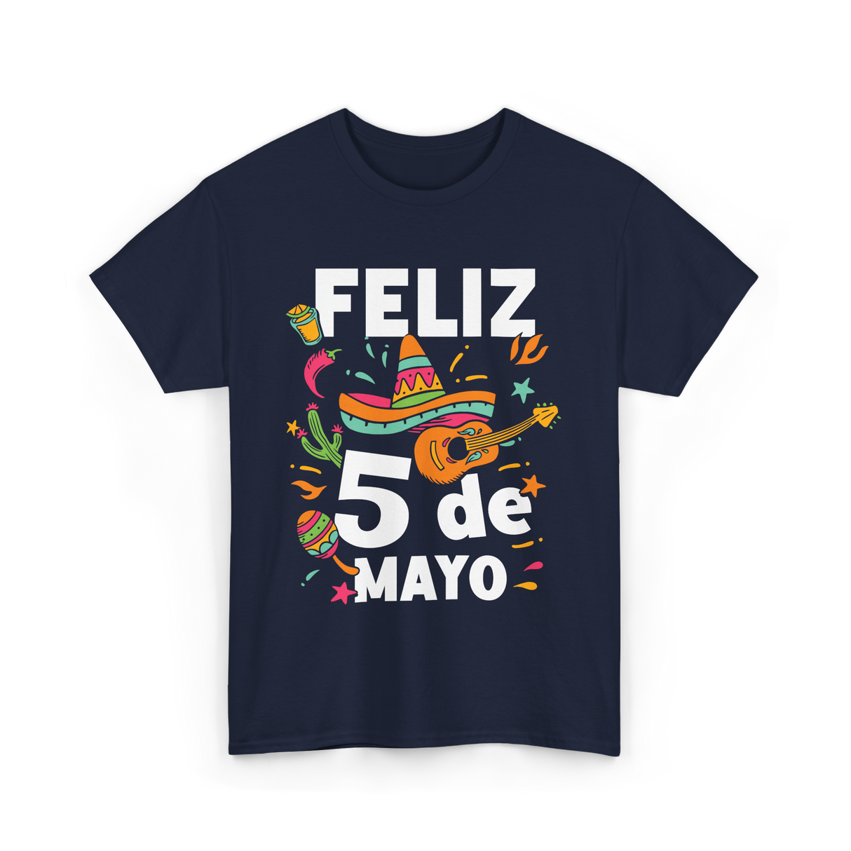 Feliz 5 de Mayo Fiesta Mexico T-Shirt - Navy