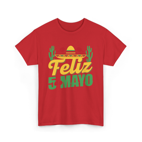 Feliz 5 de Mayo Mexico Celebration T-Shirt - Red