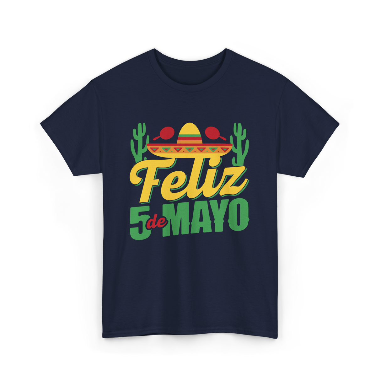 Feliz 5 de Mayo Mexico Celebration T-Shirt - Navy