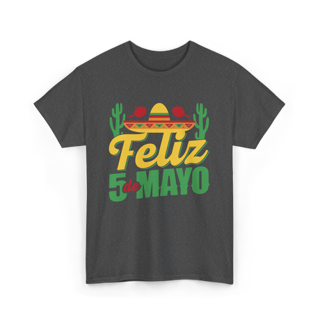 Feliz 5 de Mayo Mexico Celebration T-Shirt - Dark Heather