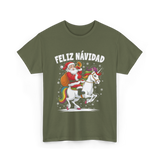 Feliz Navidad Christmas Santa Unicorn T-Shirt - Military Green