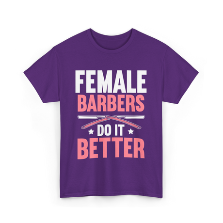 Female Barbers Do It Better Barber T-Shirt - Purple