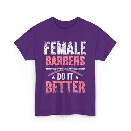 Female Barbers Do It Better Barber T-Shirt - Purple