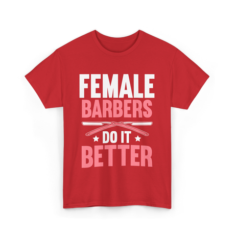 Female Barbers Do It Better Barber T-Shirt - Red