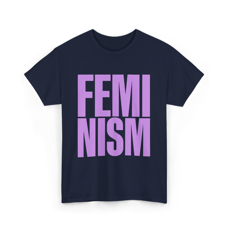 Feminism Feminist Women Empowerment T-Shirt - Navy