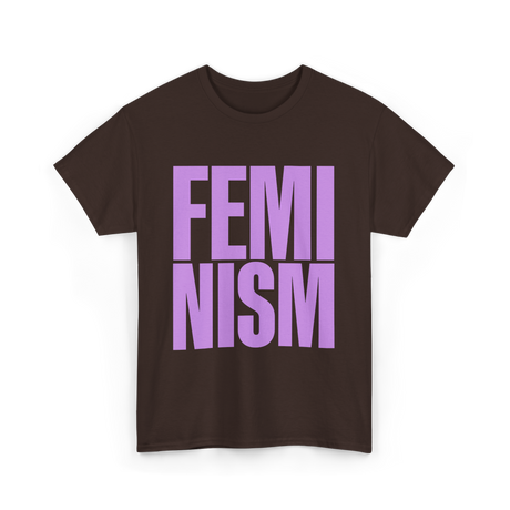 Feminism Feminist Women Empowerment T-Shirt - Dark Chocolate