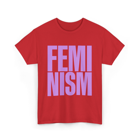 Feminism Feminist Women Empowerment T-Shirt - Red