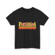 Feminist Retro Feminism Equality T-Shirt - Black