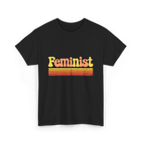 Feminist Retro Feminism Equality T-Shirt - Black