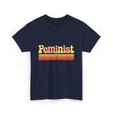 Feminist Retro Feminism Equality T-Shirt - Navy