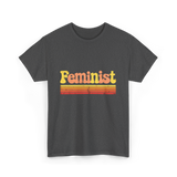 Feminist Retro Feminism Equality T-Shirt - Dark Heather