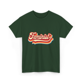 Feminist Retro Feminism Movement T-Shirt - Forest Green