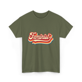 Feminist Retro Feminism Movement T-Shirt - Military Green