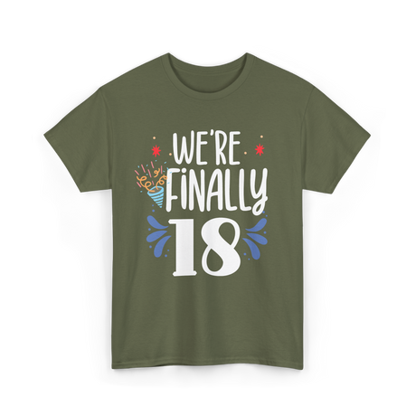 Finally 18 Birthday Party Twins T-Shirt - Military Green