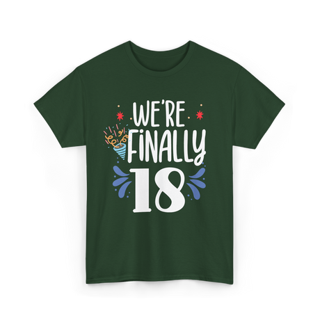 Finally 18 Birthday Party Twins T-Shirt - Forest Green