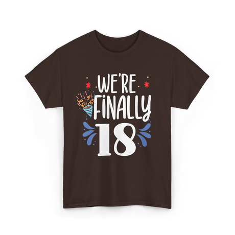 Finally 18 Birthday Party Twins T-Shirt - Dark Chocolate