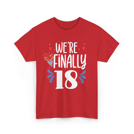 Finally 18 Birthday Party Twins T-Shirt - Red