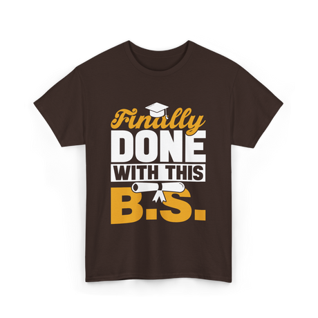 Finally Done Bachelor Graduation T-Shirt - Dark Chocolate