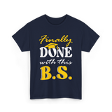 Finally Done BS Graduation School T-Shirt - Navy