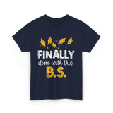 Finally Done With This BS Graduation T-Shirt - Navy