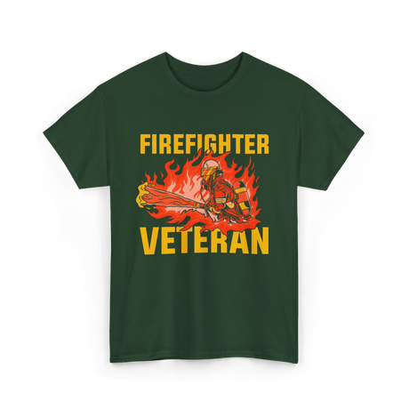 Firefighter Veteran Firefighter Veteran T-Shirt - Forest Green