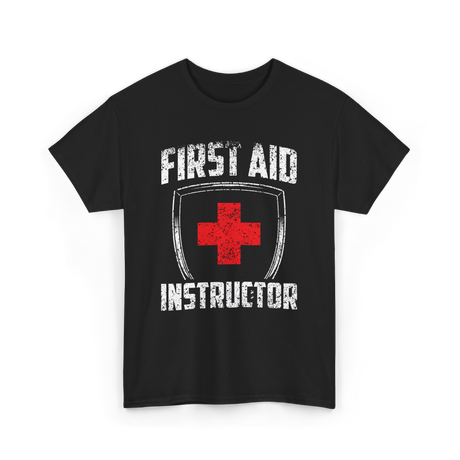 First Aid Instructor First Aid Training T-Shirt - Black