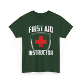 First Aid Instructor First Aid Training T-Shirt - Forest Green