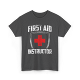 First Aid Instructor First Aid Training T-Shirt - Dark Heather